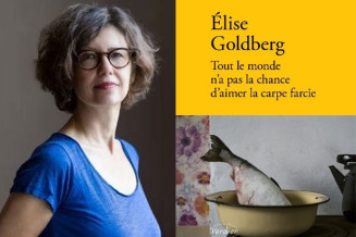 Elise Goldberg et son livre Tout le monde n'a pas la chance d'aimer la carpe farcie